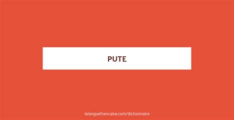 pute synonyme|pute — Wiktionnaire, le dictionnaire libre.